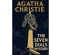 The Seven Dials Mystery: English Odyssey Classics - Original Text with Annotations