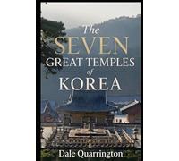 The Seven Great Temples of Korea