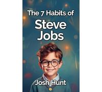 The Seven Habits of Steve Jobs