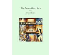 The Seven Lively Arts