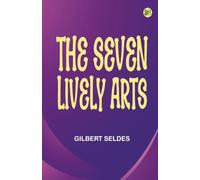 The Seven Lively Arts