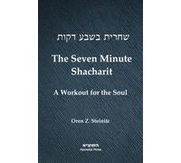 The Seven Minute Shacharit: A Workout for the Soul
