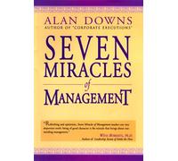 The Seven Miracles of Management by Alan Downs (1998-09-06)