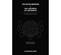 THE SEVEN MIRRORS & THE LABYRINTH OF LABYRINTHS: The Complete Two-Book Collection