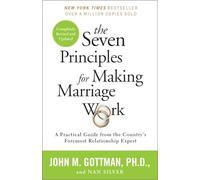 Nan Silver John Gottma The Seven Principles for Making Marriage Wor (Tascabile)