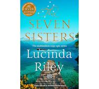 The Seven Sisters: Escape with this epic tale of love and loss from the internationally beloved author