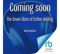 The Seven Skins of Esther Wilding