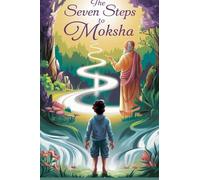 The Seven Steps to Moksha: 2