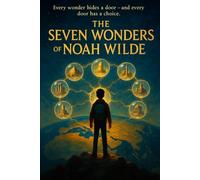 The Seven Wonders Of Noah Wilde