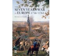 The Seven Years War in Europe: 1756-1763