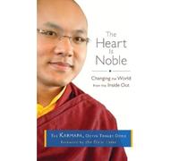The Seventeenth Karmapa The Heart Is Noble (Tascabile)