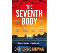 The Seventh Body : The unputdownable thriller from the IRISH TIMES bestselling author