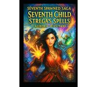 The Seventh Child Pentalogy Saga: Strega's Spells