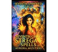 The Seventh Child Pentalogy Saga: Strega's Spells
