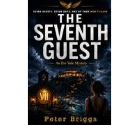 THE SEVENTH GUEST: An Eve Vale Mystery