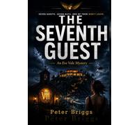 THE SEVENTH GUEST: An Eve Vale Mystery