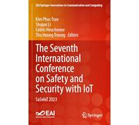 The Seventh International Conference on Safety and Security with IoT: SaSeIoT 2023