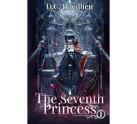 The Seventh Princess: A Reincarnation Progression Fantasy