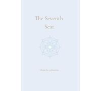 The Seventh Seat: Returning to the Council of Your Soul