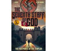 The Seventh Staff of God II: The Traces of the Templar (Part II)