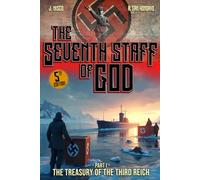 The Seventh Staff of God: The Treasury of the Third Reich (Part I)