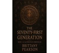 The Seventy-First Generation: Book One of The Enochian Chronicles