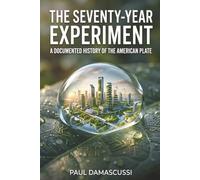 The Seventy-Year Experiment: How the American Food Supply Was Rebuilt Around Things That Didn't Exist in 1900