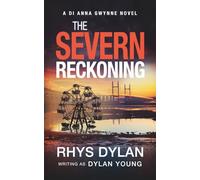 The Severn Reckoning: A DI Anna Gwynne Novel: 3