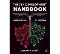 The Sex Development Handbook: A Guide to Human Sex Differentiation and Disorders of Sex Development