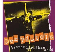 The Sex Pistols - Better Live Than Dead