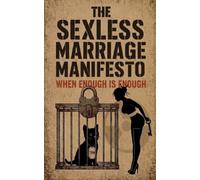 The sexless marriage manifesto: When enough is enough