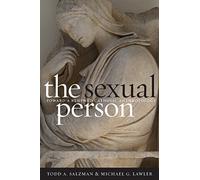The Sexual Person: Toward a Renewed Catholic Anthropology (Moral Traditions) by Todd A. Salzman (2008-05-21)