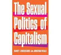 The Sexual Politics of Capitalism: A Global History