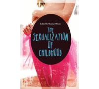 The Sexualization of Childhood