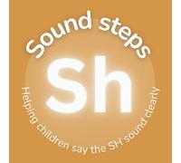 The SH Sound: Helping Children Say the SH Sound Clearly