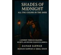 The Shades of Midnight: All the Colors in the Dark: A Journey Through Shadows, Secrets, and Second Chances in America