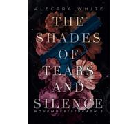 The Shades of Tears and Silence: Dark Romance - Bad Hero Romance