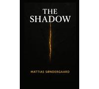 The Shadow: A Jungian Guide to the Unconscious Dark Side of Your Personality and How Integrating It Leads to Wholeness and Genuine Self-Acceptance