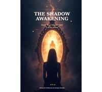 The Shadow Awakening: A 30-Day Guided Journal to Meet Your Hidden Self | Shadow Work Prompts for Self-Discovery, Inner Child Healing & Personal Transformation