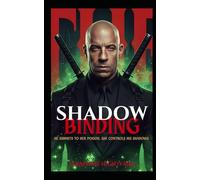 The Shadow Binding: He submits to her poison. She controls his shadows.