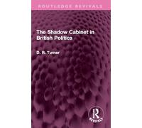 The Shadow Cabinet in British Politics