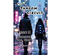 The Shadow Circuit: Book 3 of the Detective Cal Vorn Series