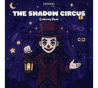 The Shadow Circus : Coloring Book for Adults and Kids, Bold and Easy Designs for Relaxation