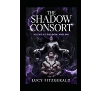 The Shadow Consort: Bound By Shadow and Sin