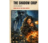 The Shadow Coup: Book One of the Vigil Series