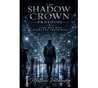 The Shadow Crown Protocol: Living Well with Diabetes Insipidus