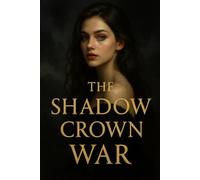 The Shadow Crown War