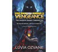 The Shadow Daddy’s Vengeance: A Dark Sci-Fi Dystopian Romance: 1