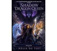 The Shadow Dragon Queen: 4