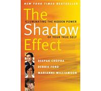 Deepak Chopra Marianne Williamson Debbie Ford The Shadow Effect (Tascabile)